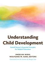 Understanding Child Development: Rudolf Steiner's Essential Principles for Waldorf Education