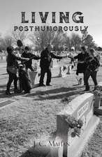 Living Posthumorously
