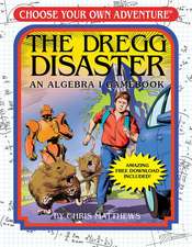 The Dregg Disaster: An Algebra I Gamebook (Choose Your Own Adventure - Workbook)