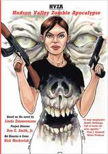 Hvza: Hudson Valley Zombie Apocalypse, the Graphic Novel