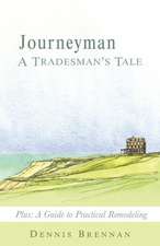 Journeyman: A Guide to Practical Remodeling