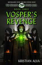 Vosper's Revenge: Book Three of the Dragon Stone Saga