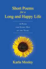 Short Poems for a Long and Happy Life