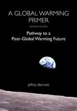 A Global Warming Primer: Pathway to a Post-Global Warming Future