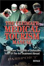 The Ultimate Medical Tourism Manual