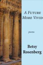 A Future More Vivid: Selected Poems