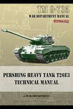 TM 9-735 Pershing Heavy Tank T26e3 Technical Manual: M2 and M2a1 Technical Manual