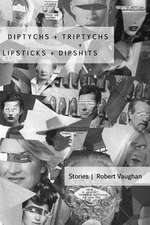 Diptychs + Triptychs + Lipsticks + Dipshits