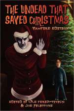 The Undead That Saved Christmas: Vampire Edition