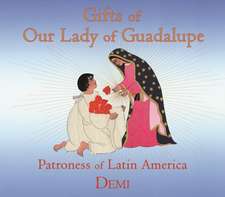 Gifts of Our Lady of Guadalupe