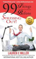 99 Things You Want to Know Before Stressing Out!: Hidden Truths Volume 3