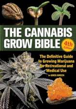 The Cannabis Grow Bible 4th Edition