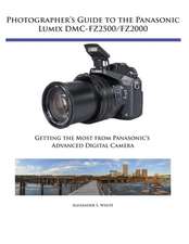 Photographer's Guide to the Panasonic Lumix DMC-FZ2500/FZ2000