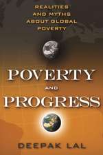 Poverty and Progress: Realities and Myths about Global Poverty