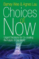 Choices of Now