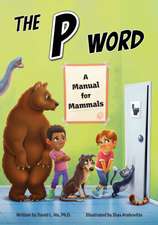 The P Word: A Manual for Mammals