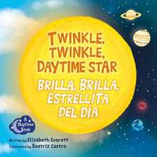 Twinkle, Twinkle, Daytime Star / Brilla, Brilla, Estrellita del Día