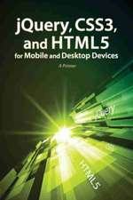 jQuery, CSS3, and HTML5 for Mobile and Desktop Devices [With CDROM]: Leading Nokia from Near Catastrophe to Global Success