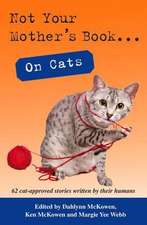 Not Your Mother's Book... on Cats