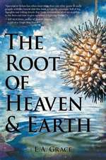 The Root of Heaven and Earth