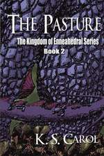 The Pasture: The Kingdom of Enneahedral Series