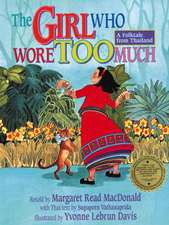 The Girl Who Wore Too Much: A Folktale from Thailand