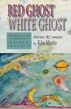 Red Ghost, White Ghost – Stories and Essays