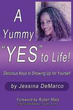 A Yummy Yes to Life!