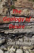 The Geology of Desire