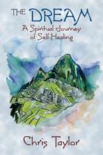 The Dream: A Spiritual Journey of Self-Healing