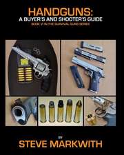 Handguns: A Buyer's and Shooter's Guide