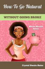 How to Go Natural Without Going Broke