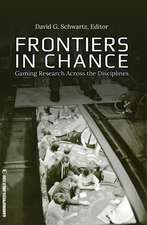 Frontiers in Chance: Gaming Research Across the Disciplines