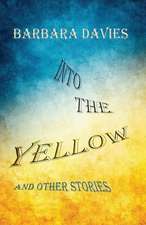 Into the Yellow and Other Stories