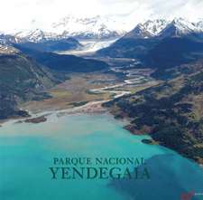 Parque Nacional Yendegaia: 50 States, 100 Families, Infinite Dreams