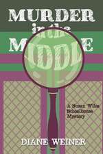 Murder in the Middle: A Susan Wiles Schoolhouse Mystery