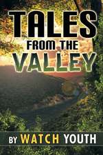 Tales From the Valley