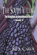 The South Village: The Kingdom of Enneahedral Series