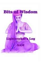 Bits of Wisdom: Lightworker's Log