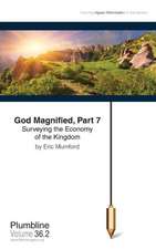 God Magnified Part 7