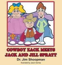 Cowboy Zack Eets Jack and Jill Spratt