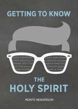 Getting to Know the Holy Spirit