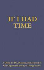 If I Had Time
