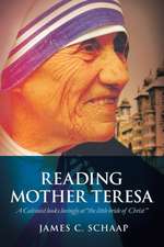 Reading Mother Teresa: A Calvinist Looks Lovingly at the Little Bride of Christ