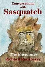 Conversations With Sasquatch