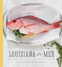 Louisiana de Mer: Seasonal Seafood Recipes