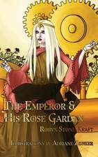 The Emperor and His Rose Garden