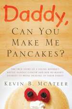 Daddy, Can You Make Me Pancakes?