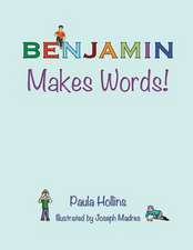 Benjamin Makes Words!