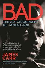 Bad: The Autobiography of James Carr